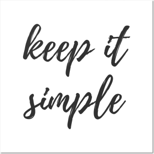 Keep it Simple Posters and Art